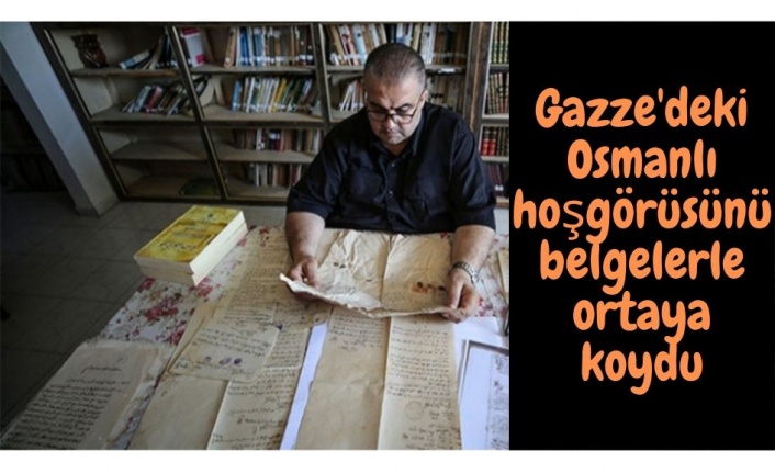 Gazze'deki Osmanlı hoşgörüsünü belgelerle ortaya koydu