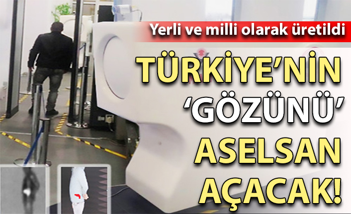Türkiye'nin 'gözünü' ASELSAN açacak
