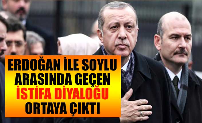 Erdoğan ile Soylu arasında geçen istifa diyaloğu ortaya çıktı