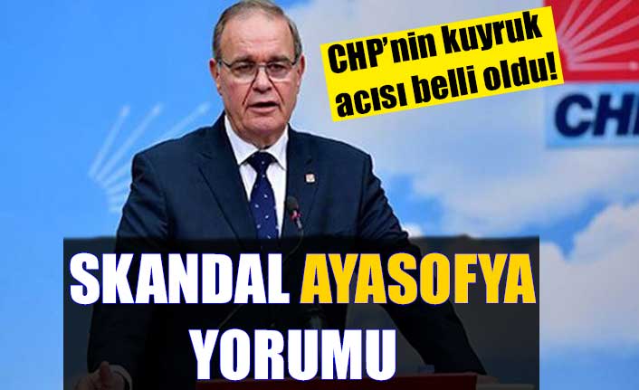 CHP’li Faik Öztrak'tan skandal Ayasofya yorumu