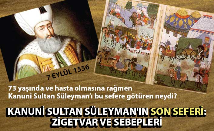 Kanuni Sultan Süleyman'ın Son Seferi: Zigetvar ve Sebepleri