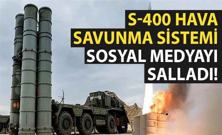 S-400 hava savunma sistemi sosyal medyayı salladı!