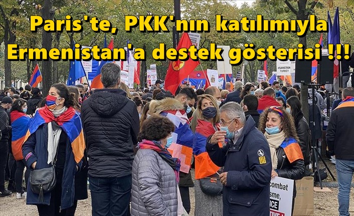Paris'te terör örgütü PKK'nın katılımıyla Ermenistan'a destek gösterisi