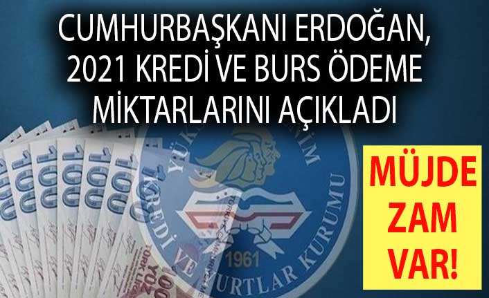 Cumhurbaşkanı Erdoğan, 2021 kredi ve burs ödeme miktarlarını açıkladı