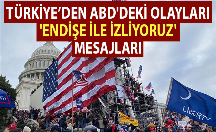 Türkiye’den ABD'deki olayları 'endişe ile izliyoruz' mesajları