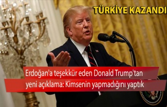 Erdoğan'a teşekkür eden Donald Trump'tan yeni açıklama: Kimsenin yapmadığını yaptık