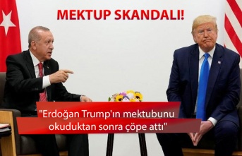 "Erdoğan Trump'ın mektubunu okuduktan sonra çöpe attı"