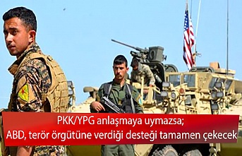 PKK/YPG anlaşmaya uymazsa; ABD, terör örgütüne verdiği desteği tamamen çekecek