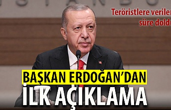 Süre doldu... Cumhurbaşkanı Erdoğan'dan ilk açıklama