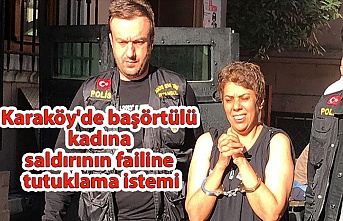 Karaköy'de başörtülü kadına saldırının failine tutuklama istemi!