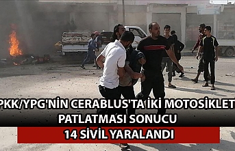 PKK/YPG'nin Cerablus'ta iki motosikleti patlatması sonucu 14 sivil yaralandı