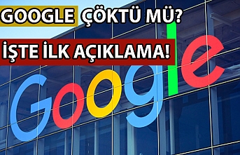 Türkiye genelinde çökme yaşayan Google için Türkiye'den açıklama geldi