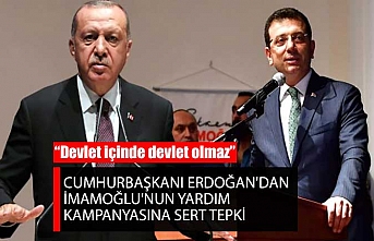 Cumhurbaşkanı Erdoğan'dan İmamoğlu'nun yardım kampanyasına tepki