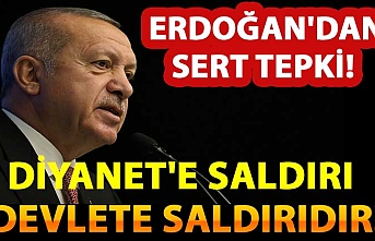 Erdoğan'dan sert tepki: Diyanet'e saldırı devlete saldırıdır!