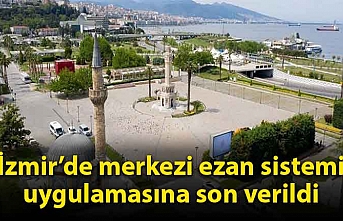 İzmir’de merkezi ezan sistemi uygulamasına son verildi