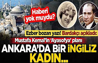 Ezber bozan yazı! Bardakçı açıkladı: Mustafa Kemal’in ‘Ayasofya’ planı