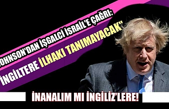 Dünya İngiltere Başbakanı Johnson'dan işgalci İsrail'e çağrı: İlhak'tan vazgeçin!