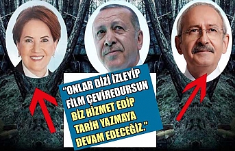 Erdoğan: Onlar film çevirsinler, biz tarih yazacağız