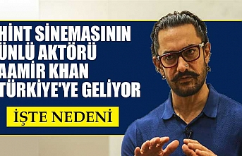Hint sinemasının ünlü aktörü Aamir Khan Türkiye'ye geliyor