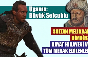 Büyük Selçuklu İmparatoru Sultan Melikşah'ın hayat hikayesi ve tüm merak edilenler