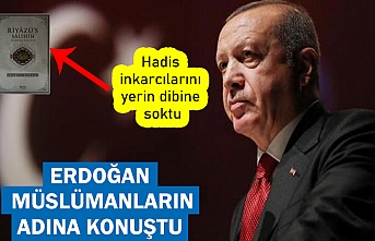 Erdoğan hadis inkarcılarını yerden yere vurdu!