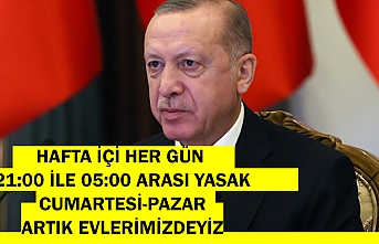Cumhurbaşkanı Erdoğan: Sokağa çıkma sınırlaması cuma 21.00'den pazartesi 05.00'e kadar kesintisiz devam edecek