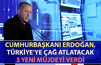 Cumhurbaşkanı Erdoğan, Türkiye'ye çağ atlatacak 3 yeni müjdeyi verdi