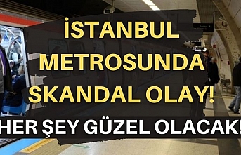 İstanbul Metrosu'ndan skandal görüntüler