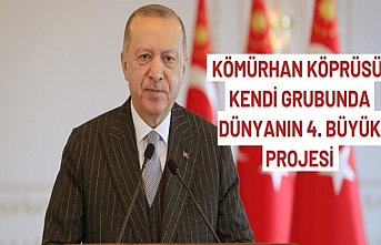 Cumhurbaşkanı Erdoğan: Kömürhan Köprüsü, kendi grubunda dünyanın 4. büyük projesi