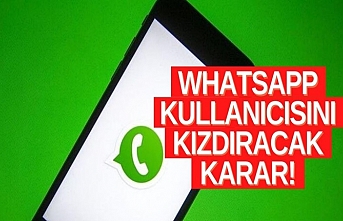 WhatsApp kullanıcılarını kızdıracak gelişme