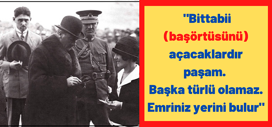 Mustafa Kemal, Celal Bayar'ın eşinin başını açtırıyor