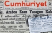 Türkçe ezan komedisi 73 yıl önce bugün sona erdi