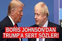 Boris Johnson'dan Trump'a sert sözler!