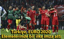 Türkiye, EURO 2020 Elemelerinde bir ilke imza attı