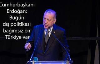 Cumhurbaşkanı Erdoğan: Bugün dış politikası...