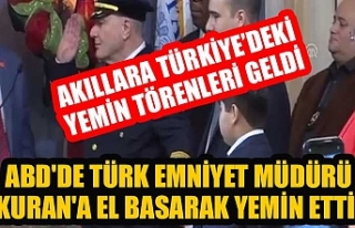 ABD'de Türk Emniyet Müdürü,Kuran'a el...
