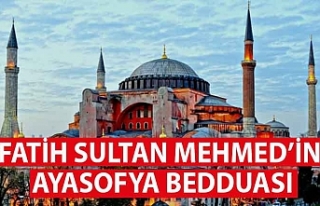 Fatih Sultan Mehmet'in Ayasofya Bedduası