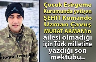 Şehit Komando Er Murat Akman’ın son mektubu!