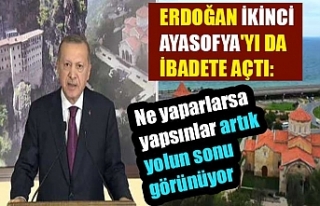 Erdoğan ikinci Ayasofya'yı da ibadete açtı:...