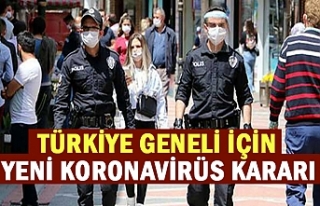 Türkiye geneli için yeni koronavirüs kararı