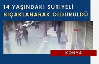 Konya’da 14 yaşındaki Suriyeli bıçaklanarak...