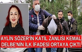 Aylin Sözer'in katil zanlısı Kemal Delbe'nin...