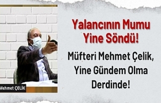 Müfteri Mehmet Çelik Yine Gündem Olma Derdinde