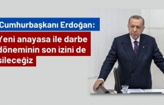 Cumhurbaşkanı Erdoğan: Yeni anayasa ile darbe döneminin...